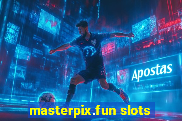 masterpix.fun slots